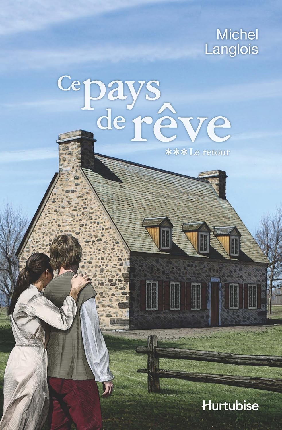 Ce pays de rêve # 3 : Le retour - Michel Langlois