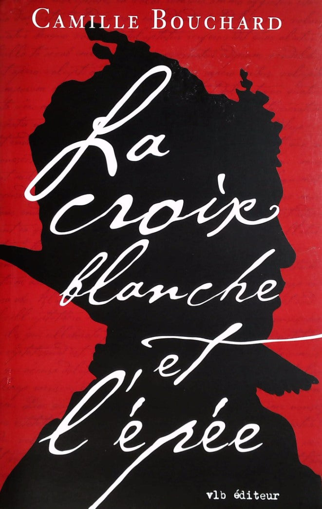 Livre La croix blanche et l'épée - Camille Bouchard (Livre d'occasion) - ISBN 2896495231