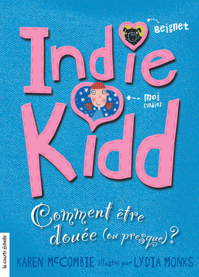 Indie Kidd # 1 : Comment être douée (ou presque)? - Karen Mccombie