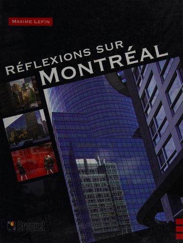 Livre Réflexions sur Montréal (Maxime Lefin) (Livre d'occasion) - ISBN 289654111X