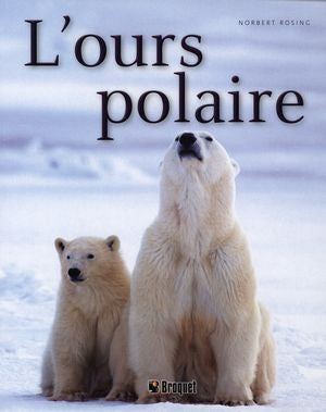 Livre L'ours polaire (Norbert Rosing) (Livre d'occasion) - ISBN 2896543066