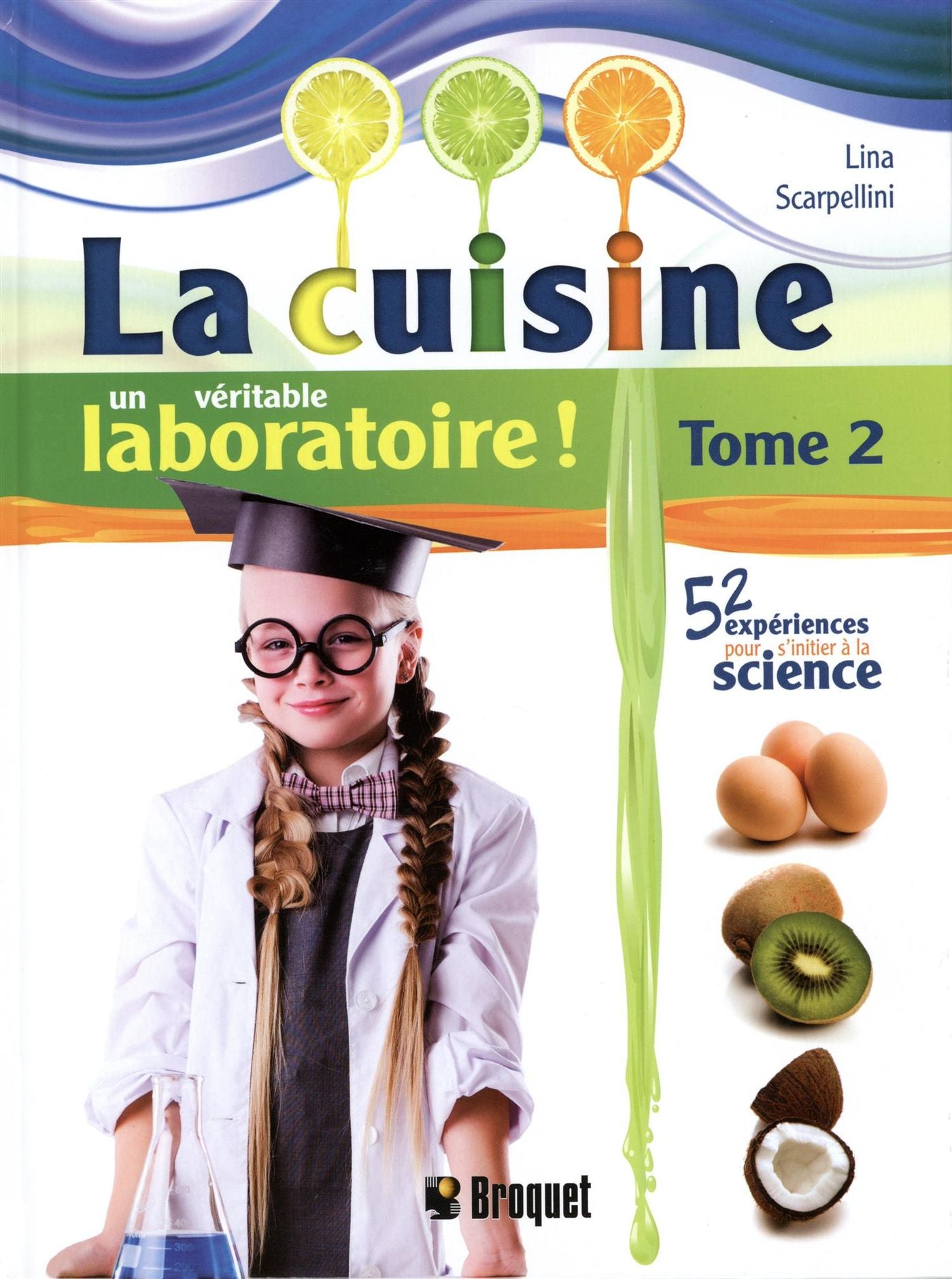 Livre La cuisine, un véritable laboratoire! - Lina Scarpellini (Livre d'occasion)