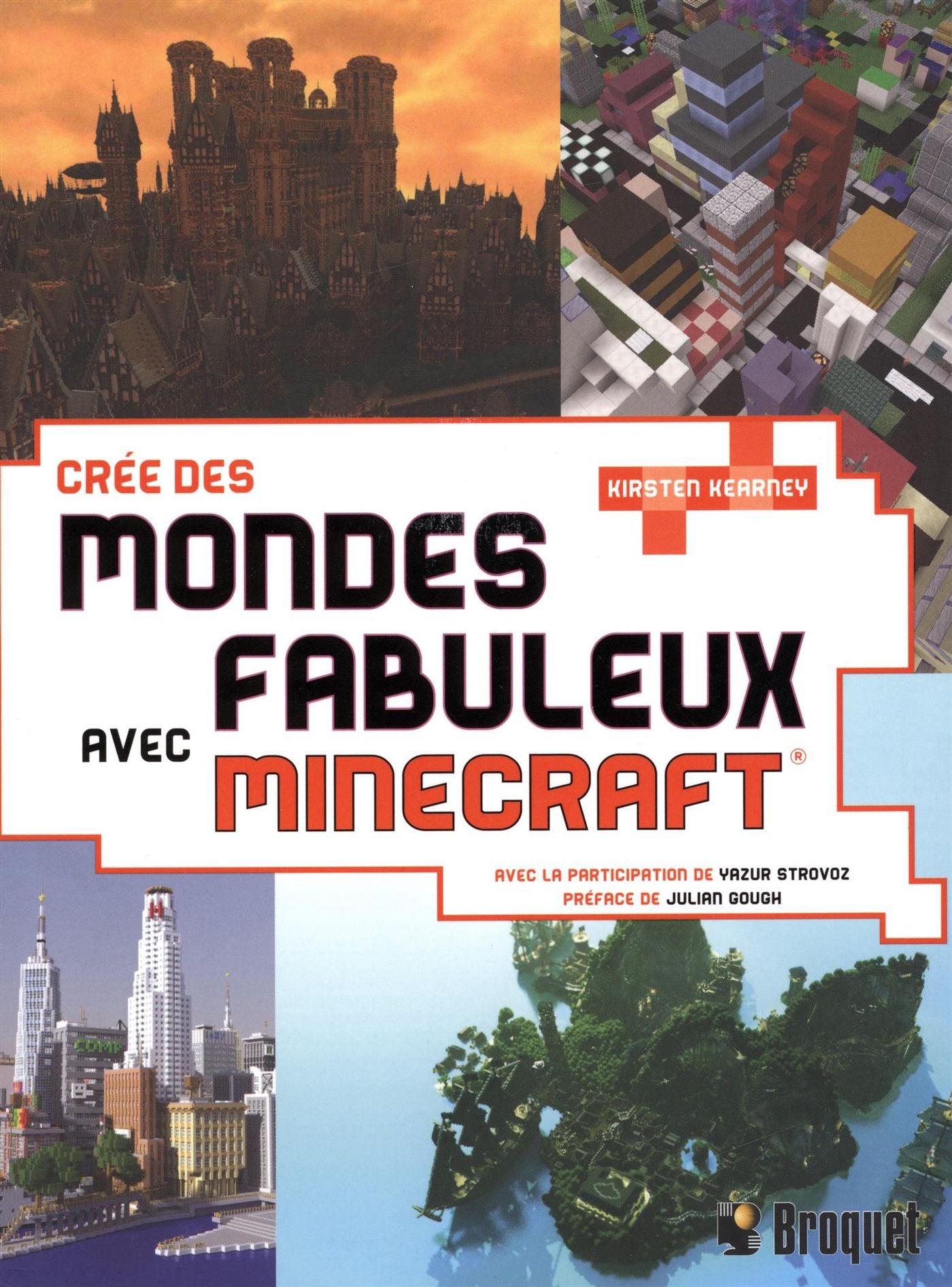 Livre Crée des mondes fabuleux et tes propres jeux avec Minecraft - Kirsten Kearney (Livre d'occa...