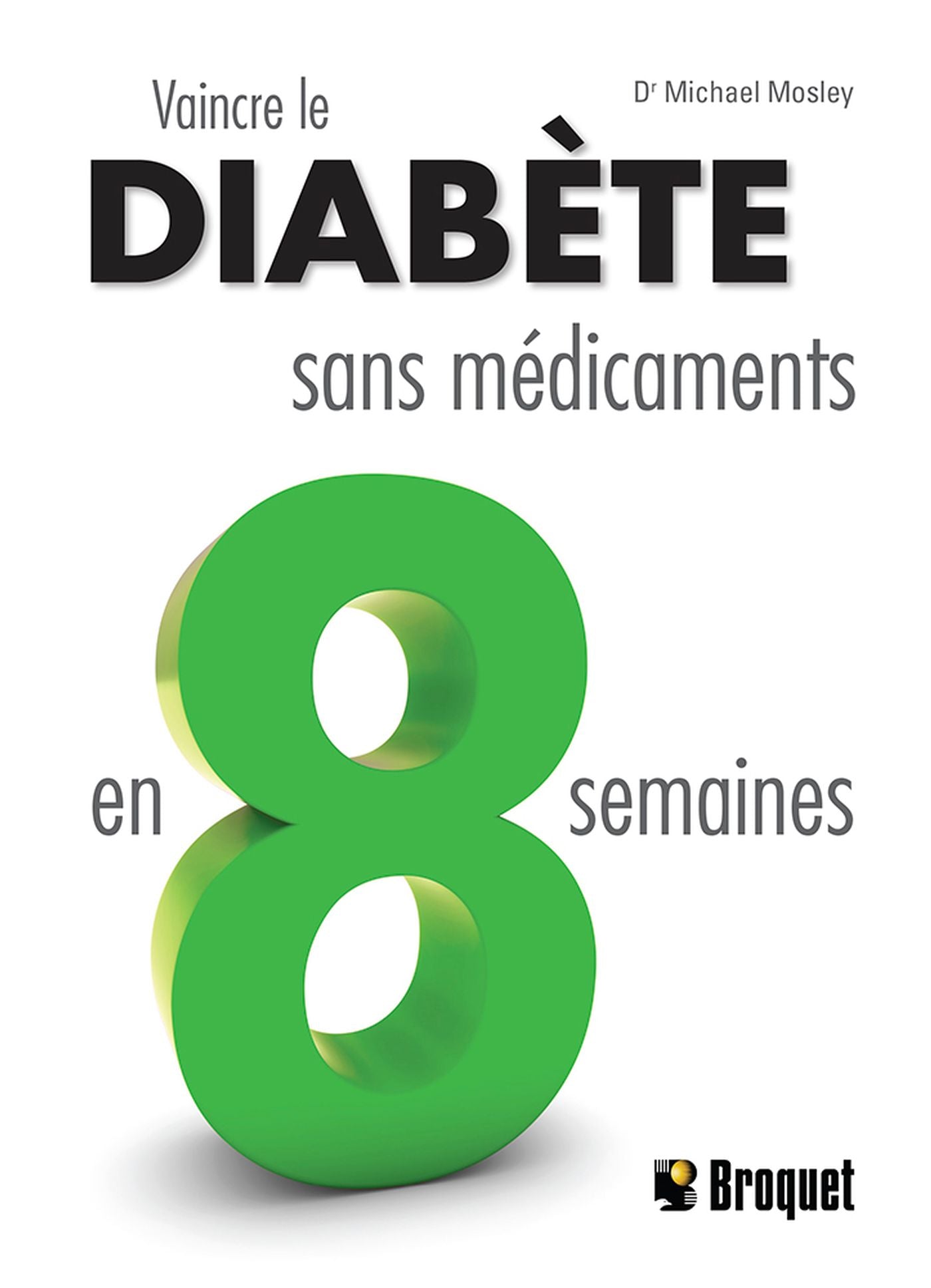 Livre Vaincre le diabète sans médicaments en 8 semaines - Dr Michael Mosley (Livre d'occasion) - ...