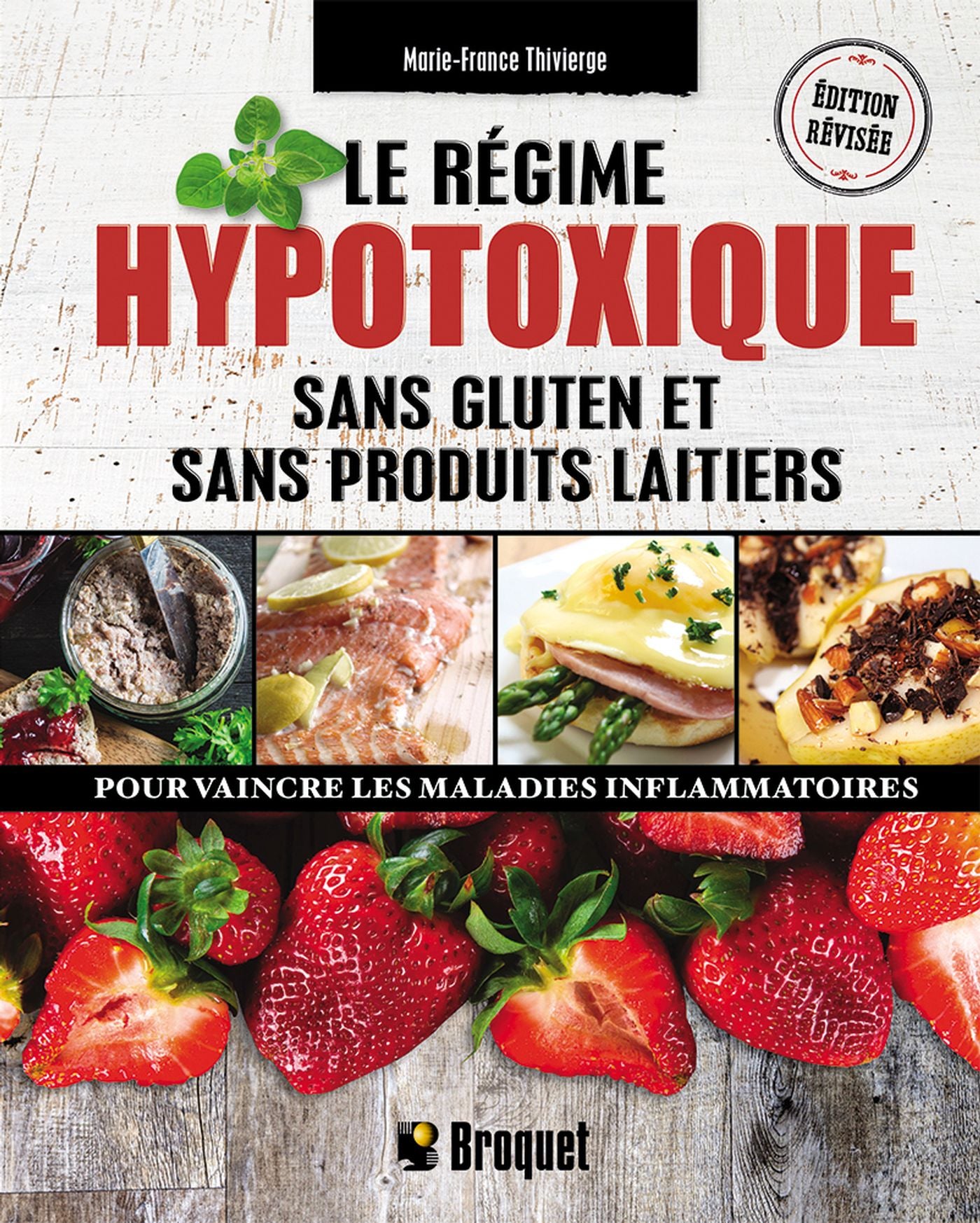 Livre Le régime hypotoxique : Sans gluten et sans produits laitiers pour vaincre les maladies inf...