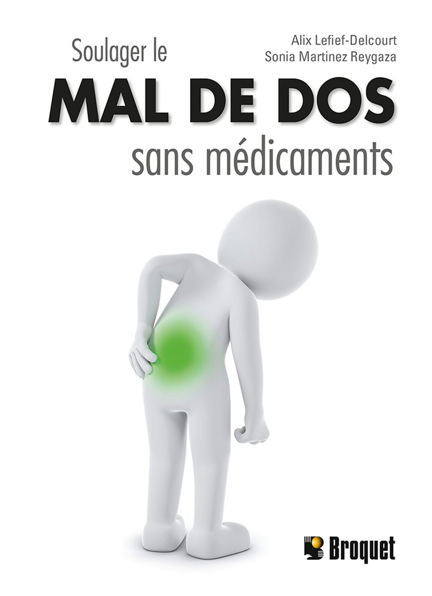 Livre Soulager le mal de dos sans médicaments - Alix Lefief-Delcourt (Livre d'occasion)