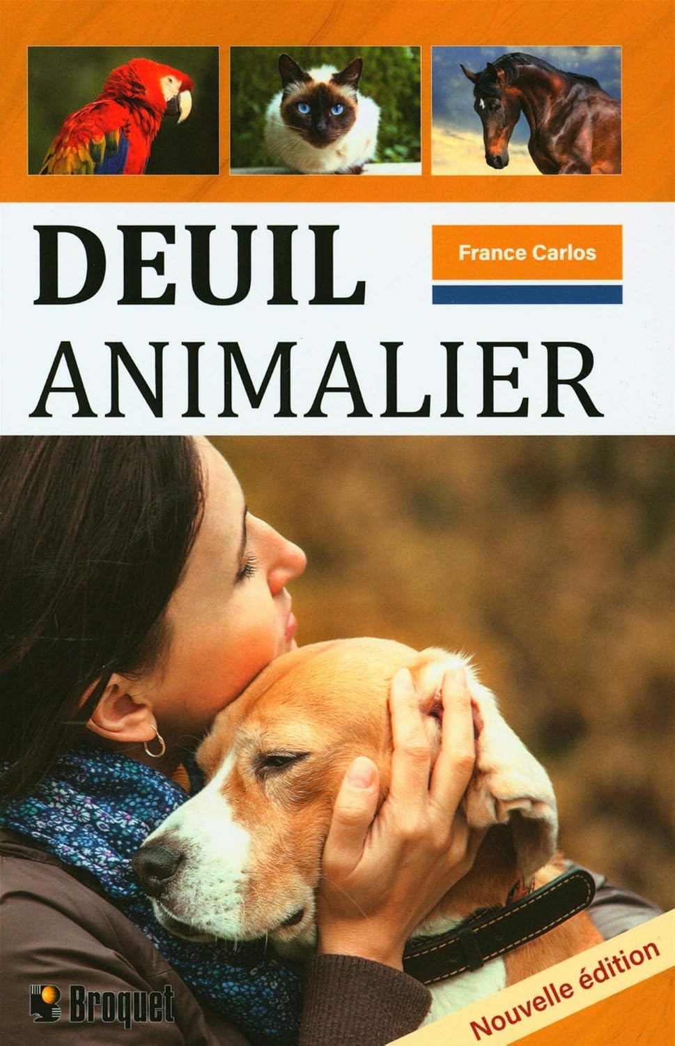 Livre Deuil animalier - France Carlos (Livre neuf) - ISBN 2896546553