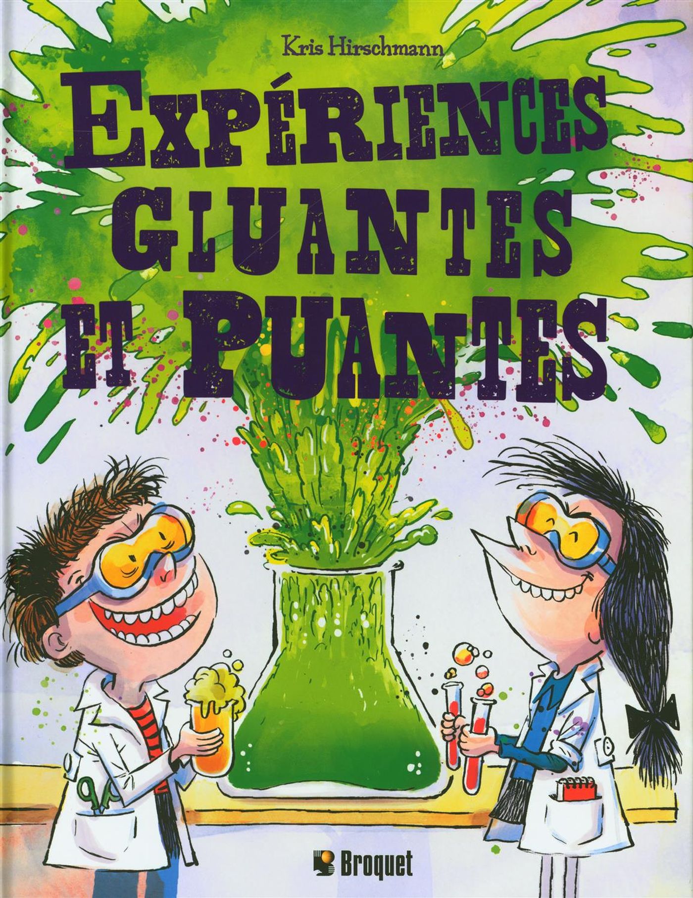 Livre Expériences gluantes et puantes - Kris Hirschmann (Livre neuf)