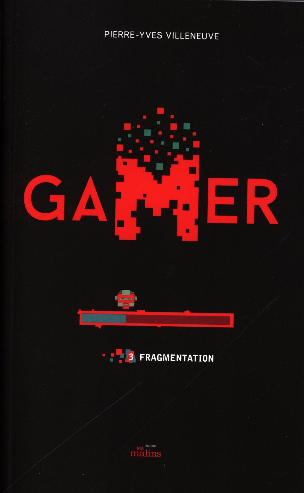 Livre Gamer # 3 : Fragmentation (Pierre-Yves Villeneuve) (Livre d'occasion) - ISBN 2896574441
