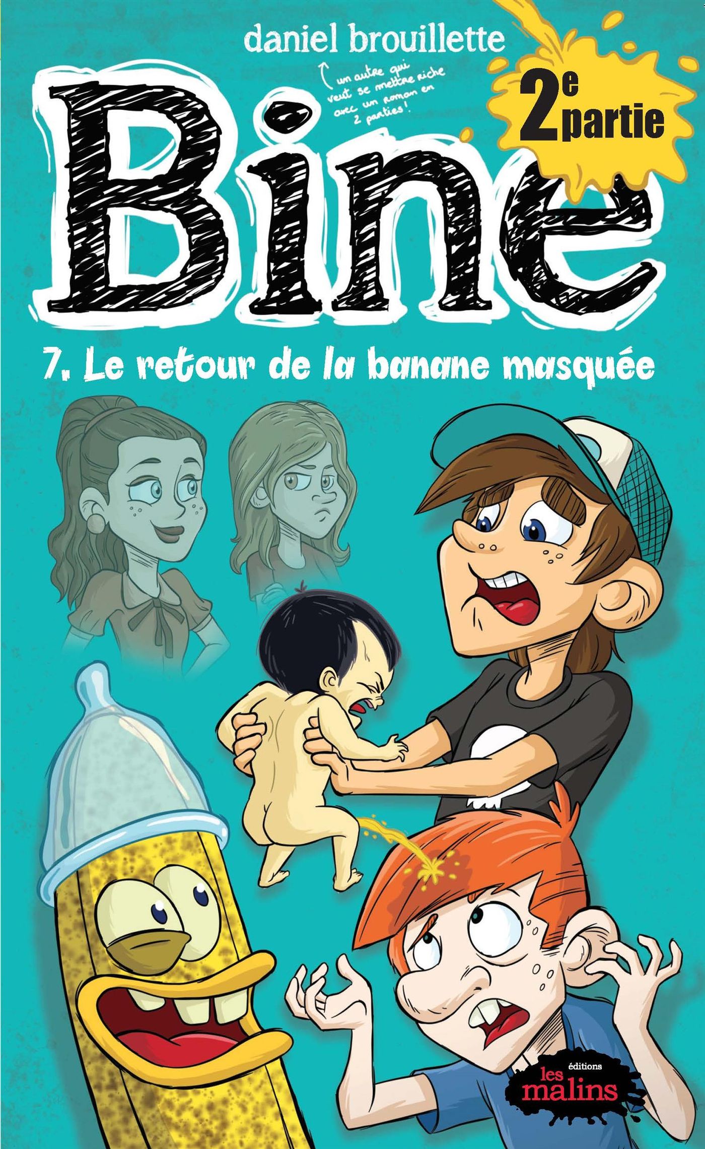 Bine # 7 : Le retour de la banane masquée - Partie 02 - Daniel Brouillette