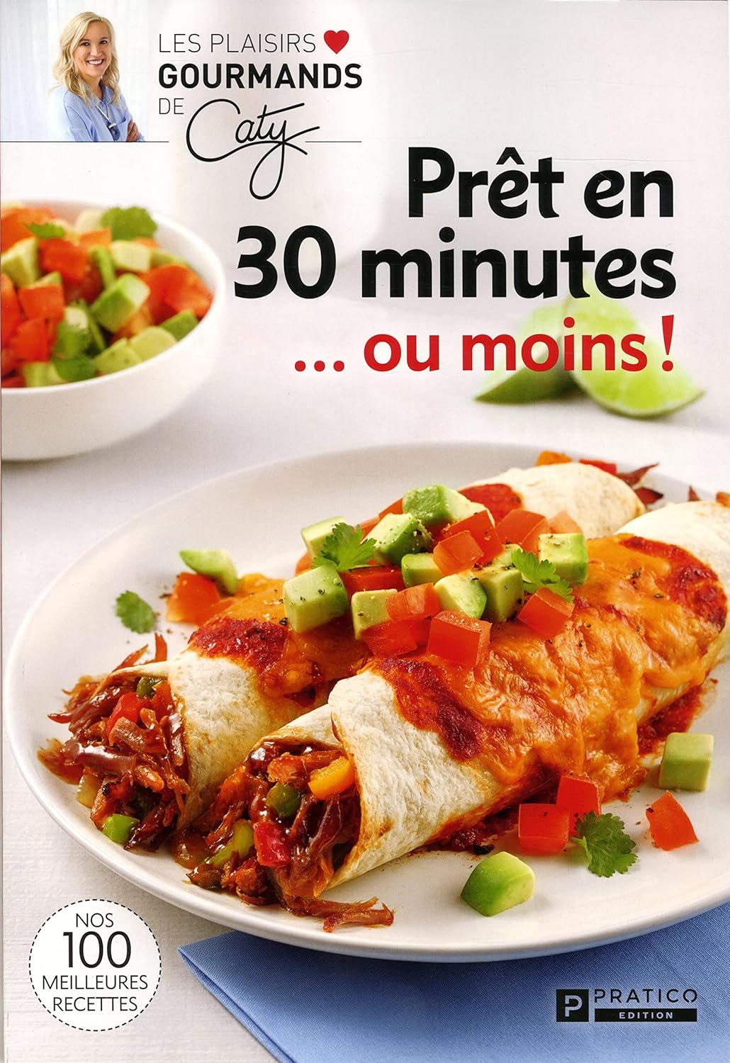 Livre Prêt en 30 minutes… ou moins! - Caty Bérubé (Livre d'occasion)