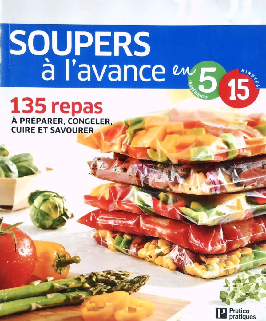 Livre Soupers à l'avance en 5 ingrédients 15 miunutes - Collectif (Livre d'occasion) - ISBN 28965...