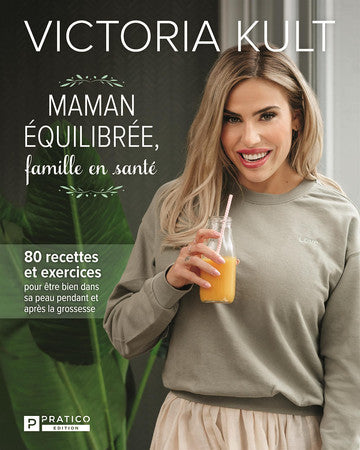 Livre Maman équilibrée, famille en santé 80 recettes et exercices pour être bien dans sa peau...