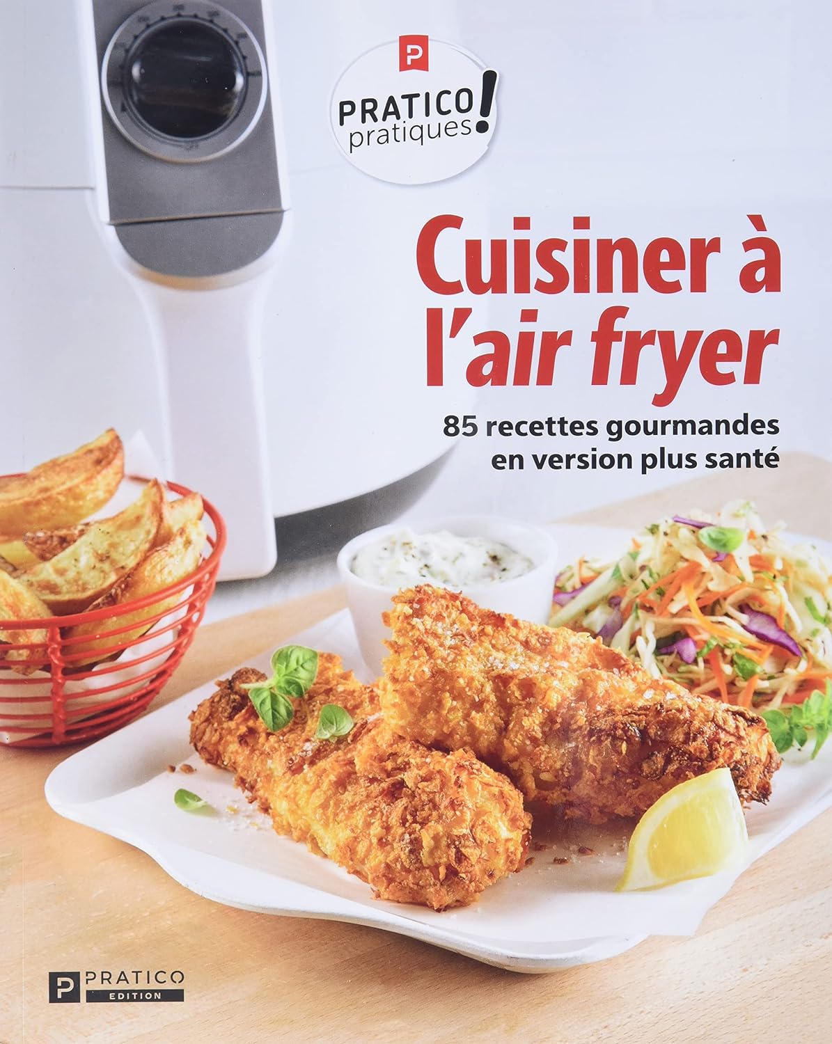 Livre Cuisiner à l'air fryer: 85 recettes gourmandes en version plus santé (Collectif) (Livre...