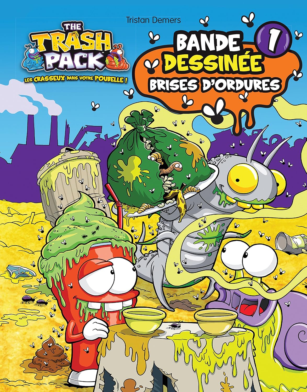 The Trash Pack : Bande dessinée # 1 : Brises d'ordures - Tristan Demers