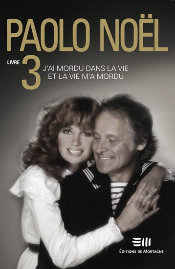 Livre Paolo Noël # 3 : J'ai mordu dans la vie et la vie m'a mordu (Paolo Noël) (Livre neuf) -...