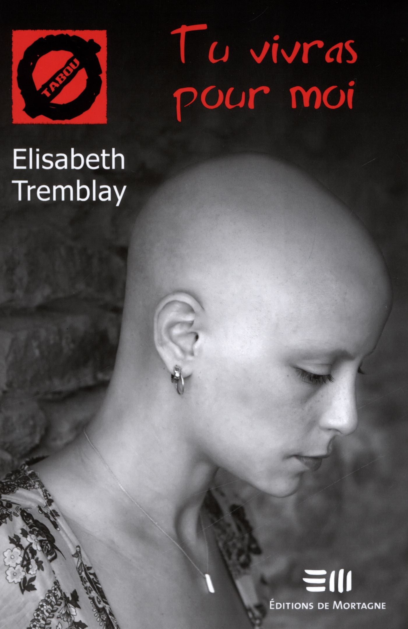 Livre Tabou # 18 : Tu vivras pour moi (Elisabeth Tremblay) (Livre d'occasion) - ISBN 2896622543