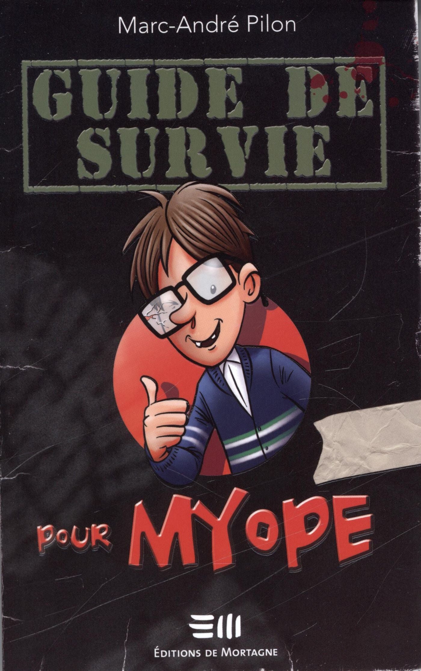 Guide de survie pour myope - Marc-André Pilon