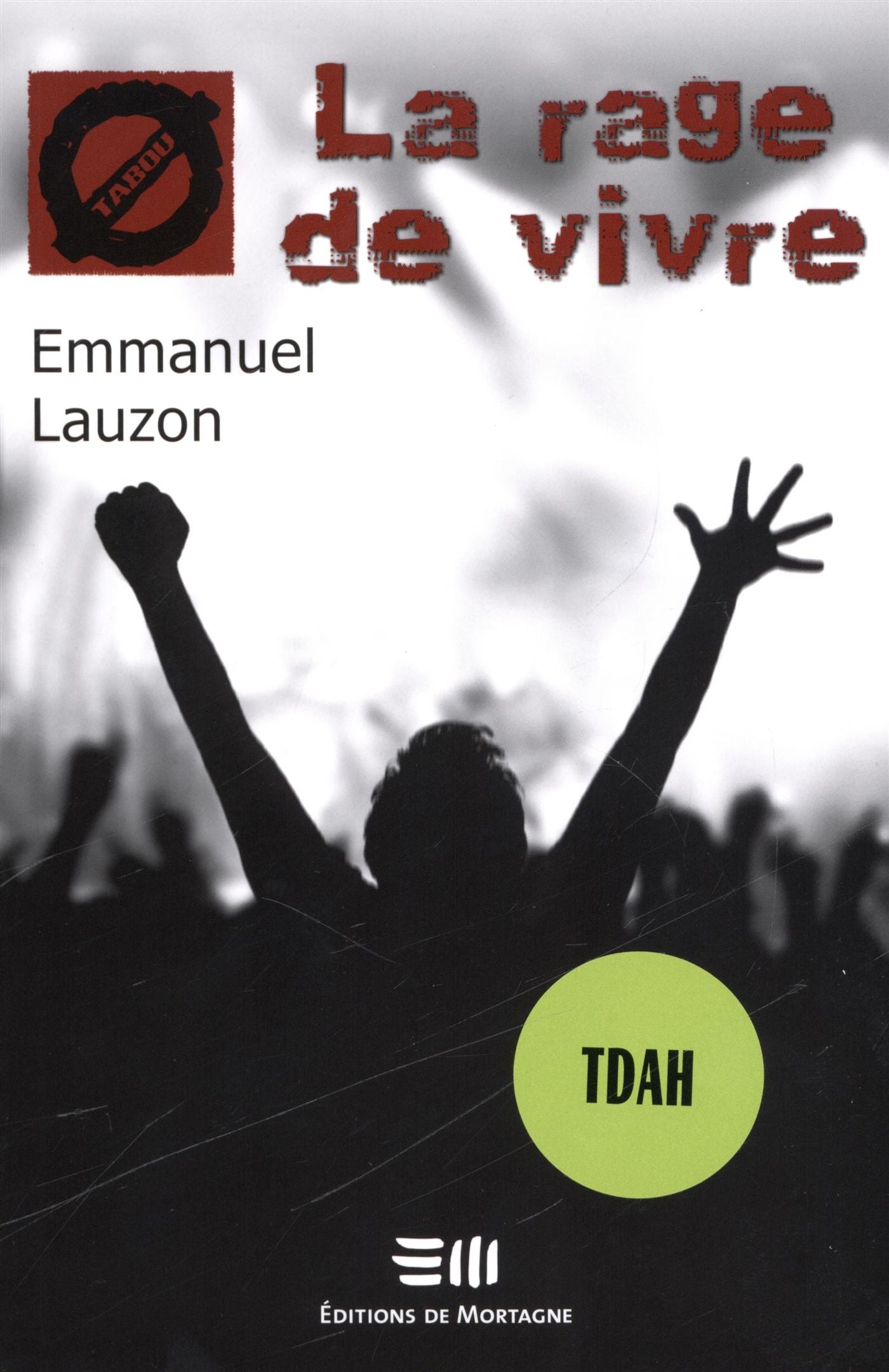 Livre La rage de vivre - Emmanuel Lauzon (Livre d'occasion) - ISBN 2896623450