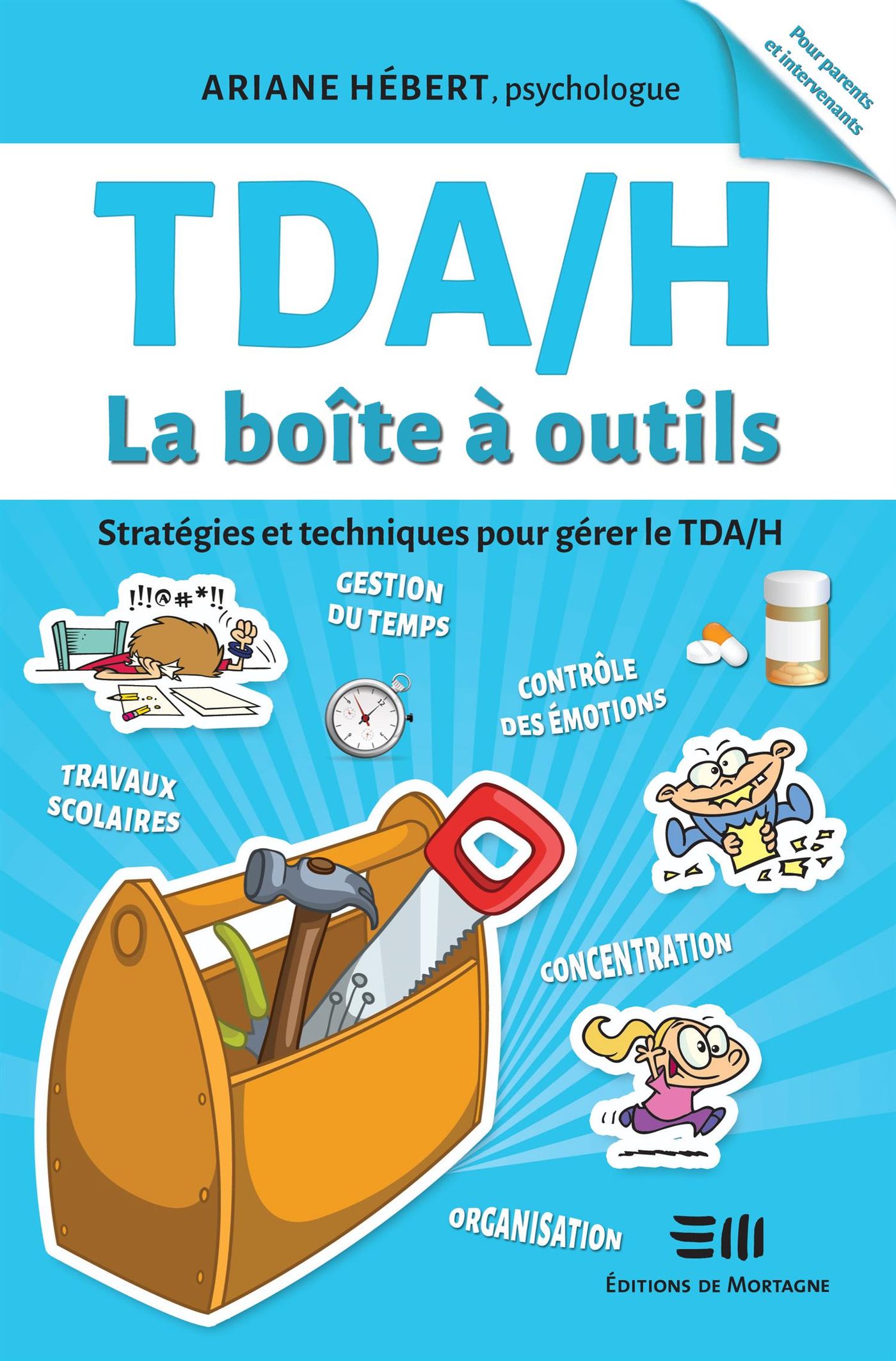 La boîte à outils : Stratégies et techniques pour gérer le TDAH - Ariane Hébert