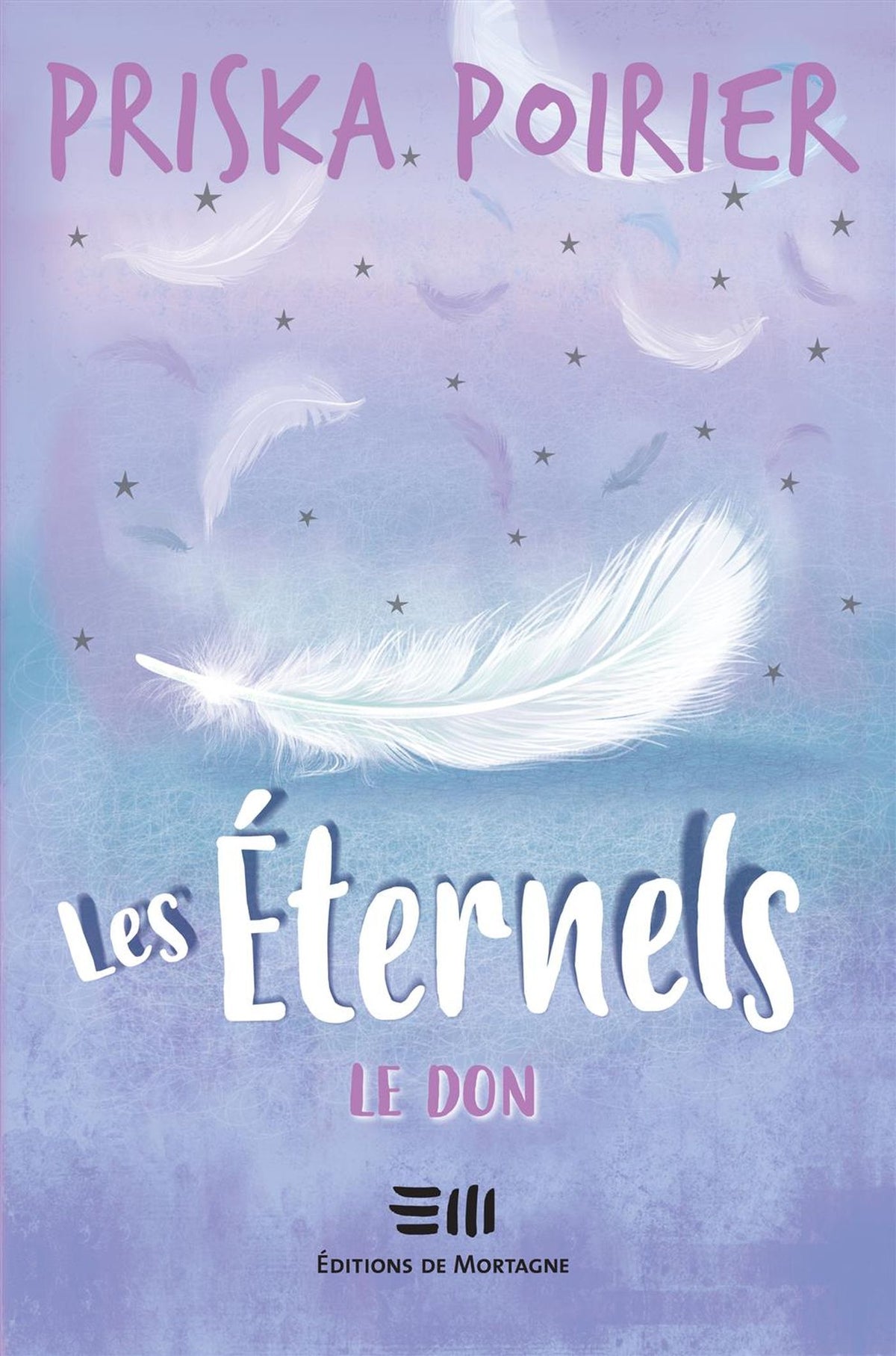 Livre Les éternels # 1 : Le don (Priska Poirier) (Livre d'occasion) - ISBN 2896629599