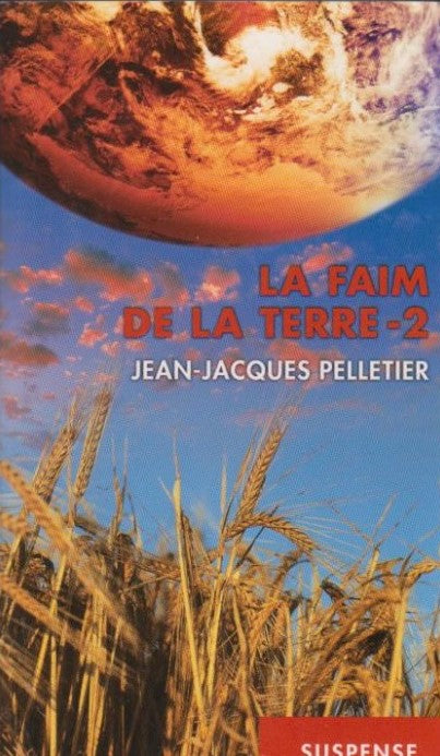 Livre La faim de la terre (Jean-Jacques Pelletier) (Livre neuf) - ISBN 2896660089