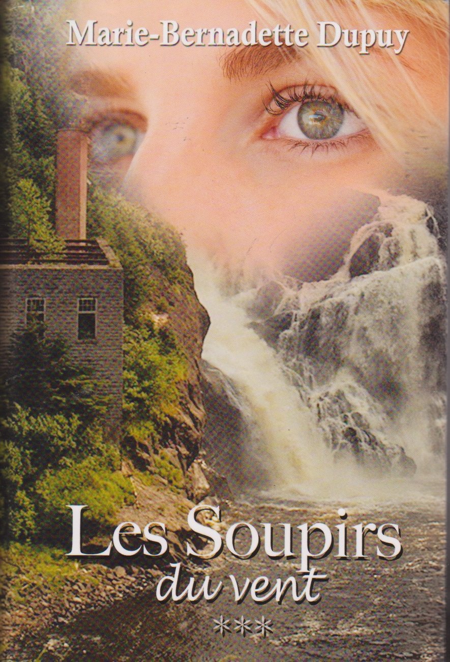 Livre Les soupirs du vent - Marie-Bernadette Dupuy (Livre d'occasion) - ISBN 2896660445