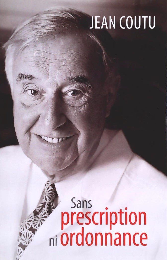 Livre ISBN 2896660518 Sans prescription ni ordonnance (Jean Coutu)