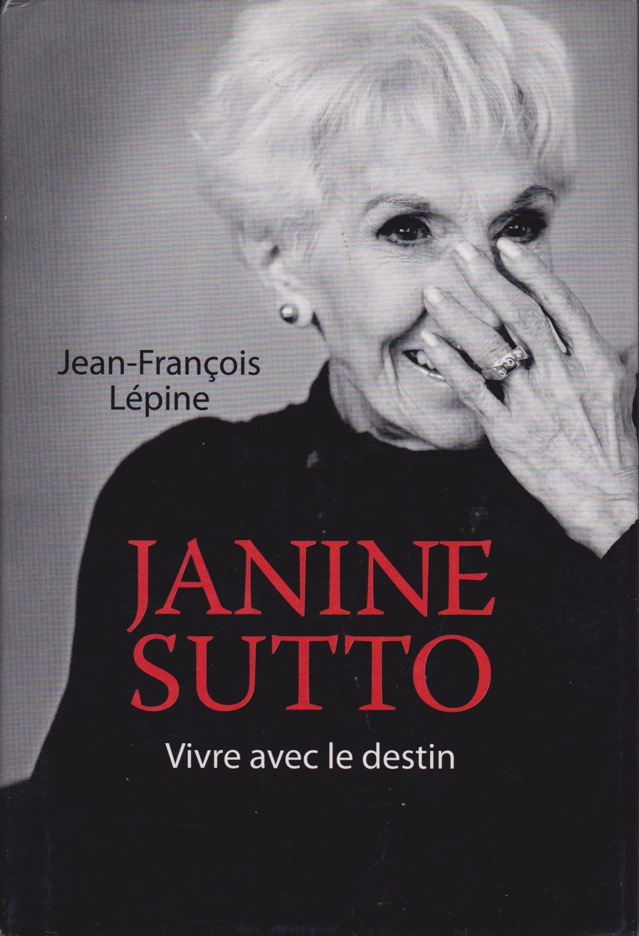 Livre Janine Sutto - Jean-François Lépine (Livre d'occasion) - ISBN 2896660526