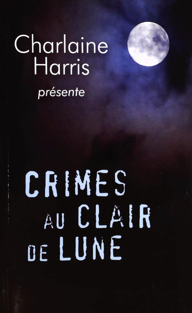 Livre Crimes au clair de lune - Charlaine Harris (Livre neuf) - ISBN 2896660917
