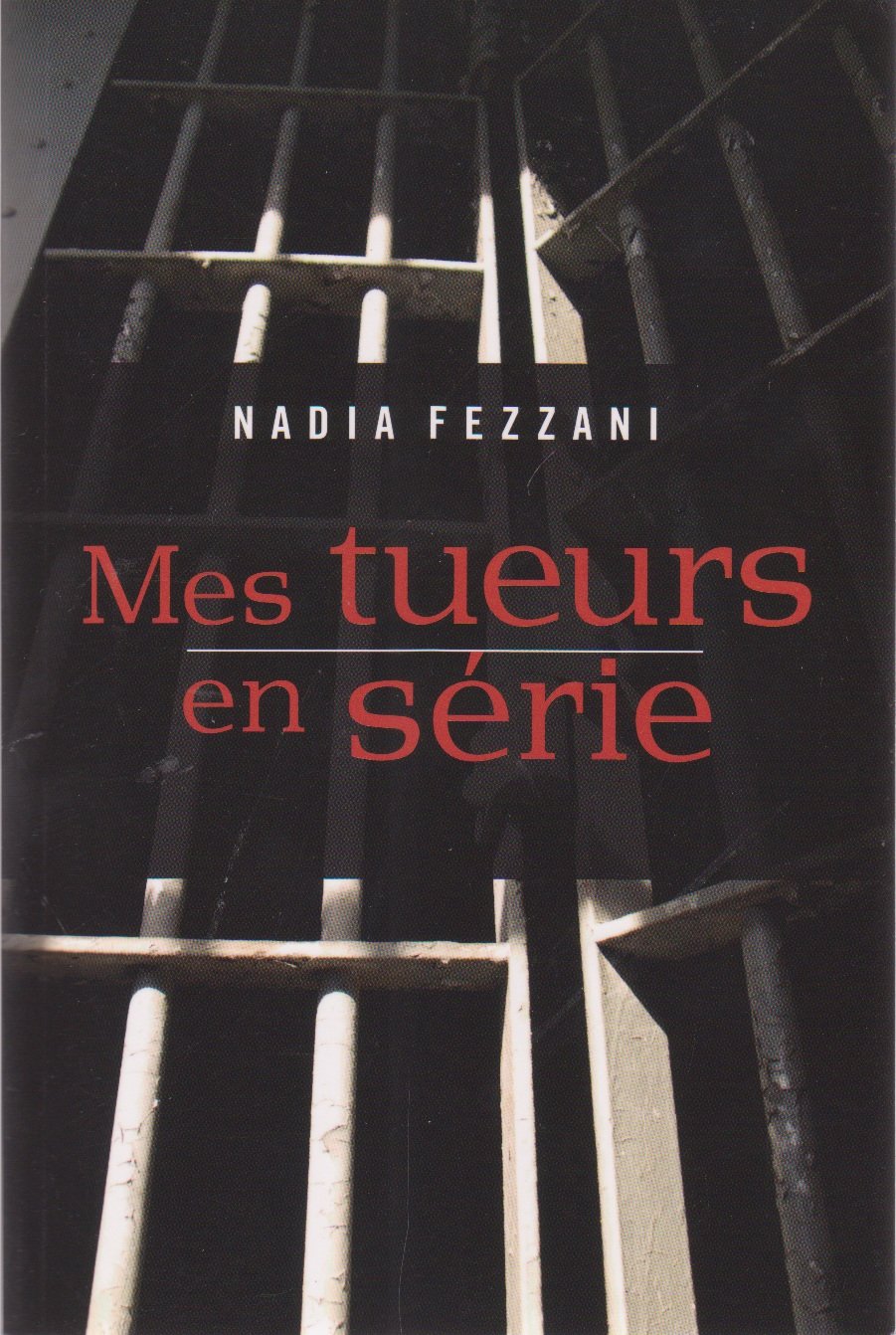 Livre Mes tueurs en série - Nadia Fezzani (Livre d'occasion)
