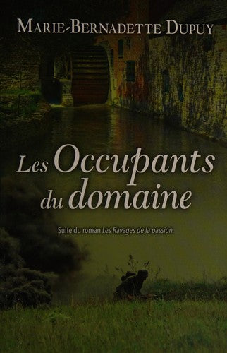 Livre Les occupants du domaine - Marie-Bernadette Dupuy (Livre d'occasion) - ISBN 2896662391