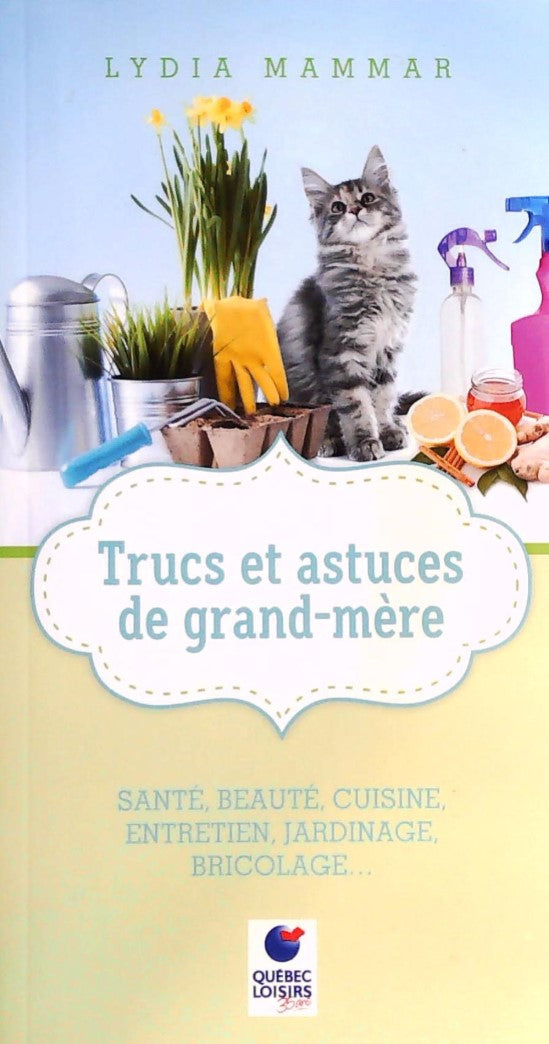 Livre Trucs et astuces de grand-mère - Lydia Mammar (Livre d'occasion) - ISBN 2896663789