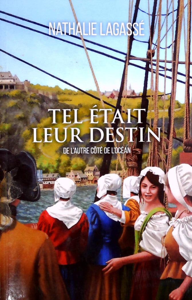 Livre ISBN 2896664718 Tel était leur destin # 1 : De l'autre côté de l'océan (Nathalie Lagassé)