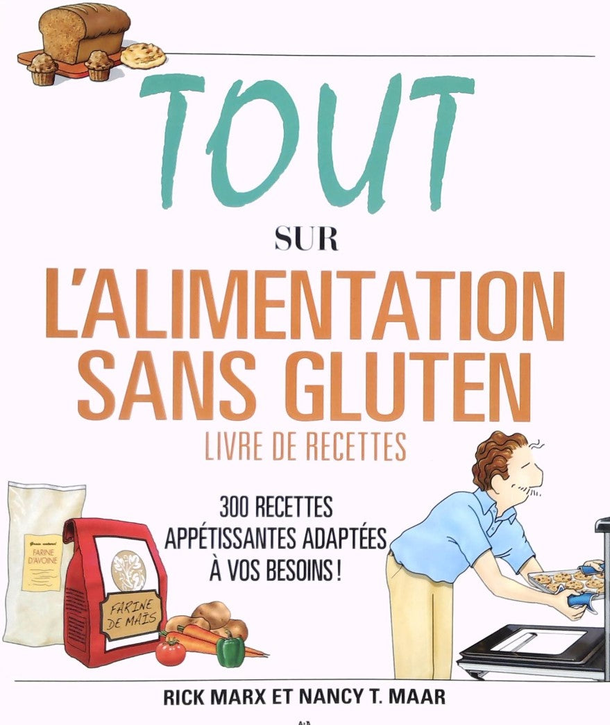 Livre Tout sur l'alimentation sans gluten (Nancy T. Maar, Rick Mark) (Livre neuf) - ISBN 2896671226
