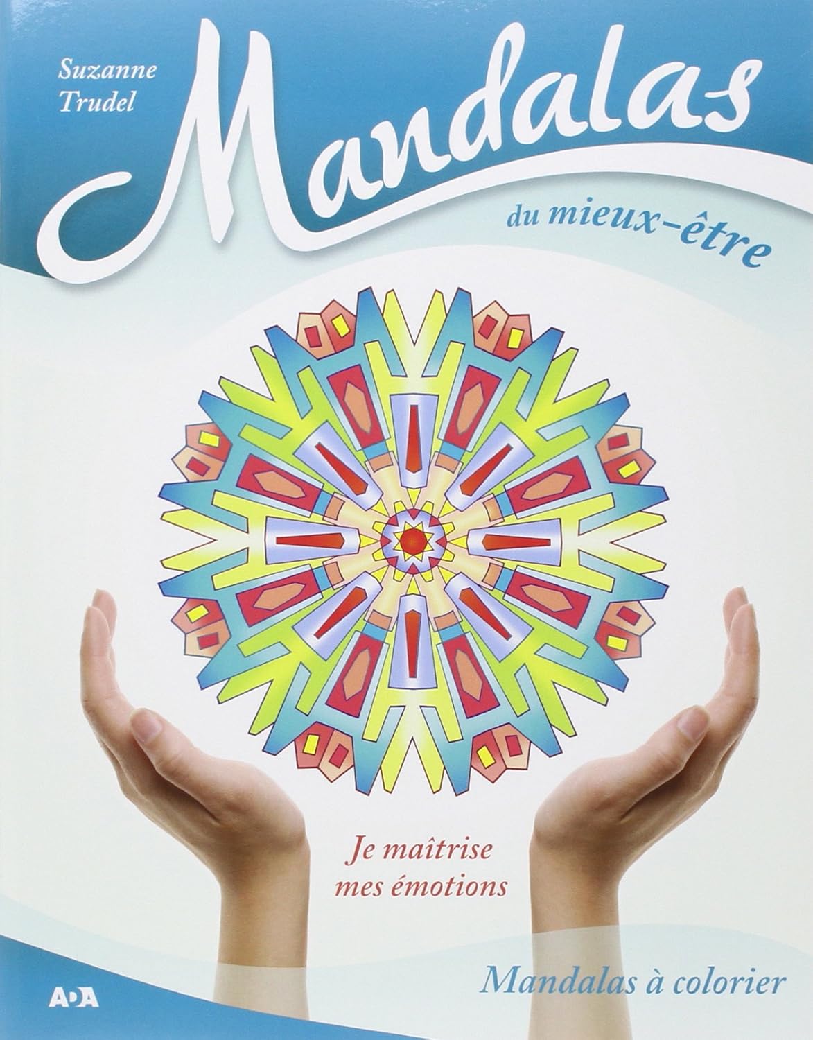 Livre Mandalas du mieux-être - Je maîtrise mes émotions - Suzanne Trudel (Livre d'occasion) - ISB...