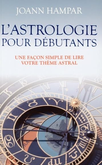 Livre L'estrologie pour débutants : Une façon simple de lire votre thème astral - Joann Hampar (L...