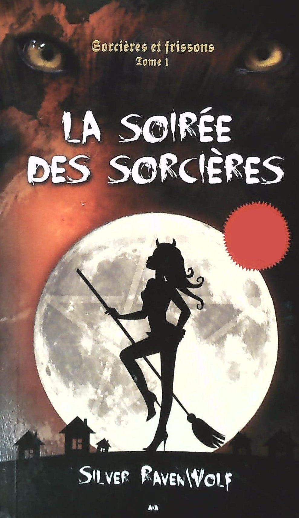 Livre La soirée des sorcières - Silver Ravenwolf (Livre d'occasion) - ISBN 2896675280