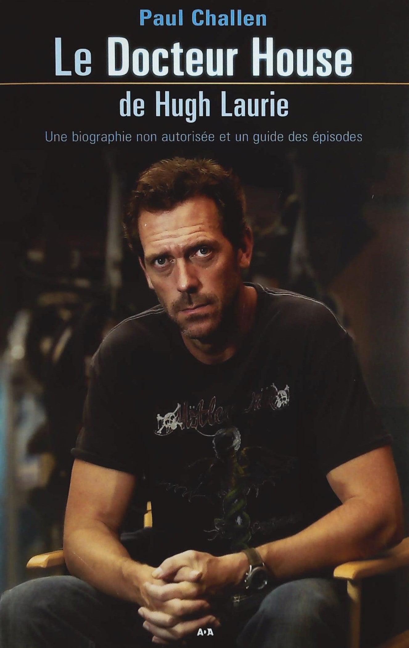 Livre Le Docteur House de Hugh Laurie - Paul Challen (Livre d'occasion) - ISBN 2896676031
