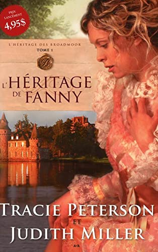 L'héritage des Broadmoor # 1 : L'héritage de Fanny - Tracie Peterson