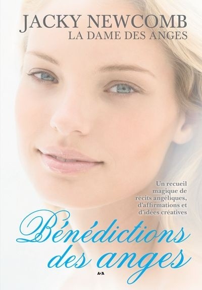 Livre Bénédictions des anges : Un recueil magique de récits angéliques, d'affirmations et...