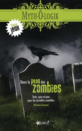 Myth-Ô-Logik : Dans la peau des zombies - Nolwenn Gouezel