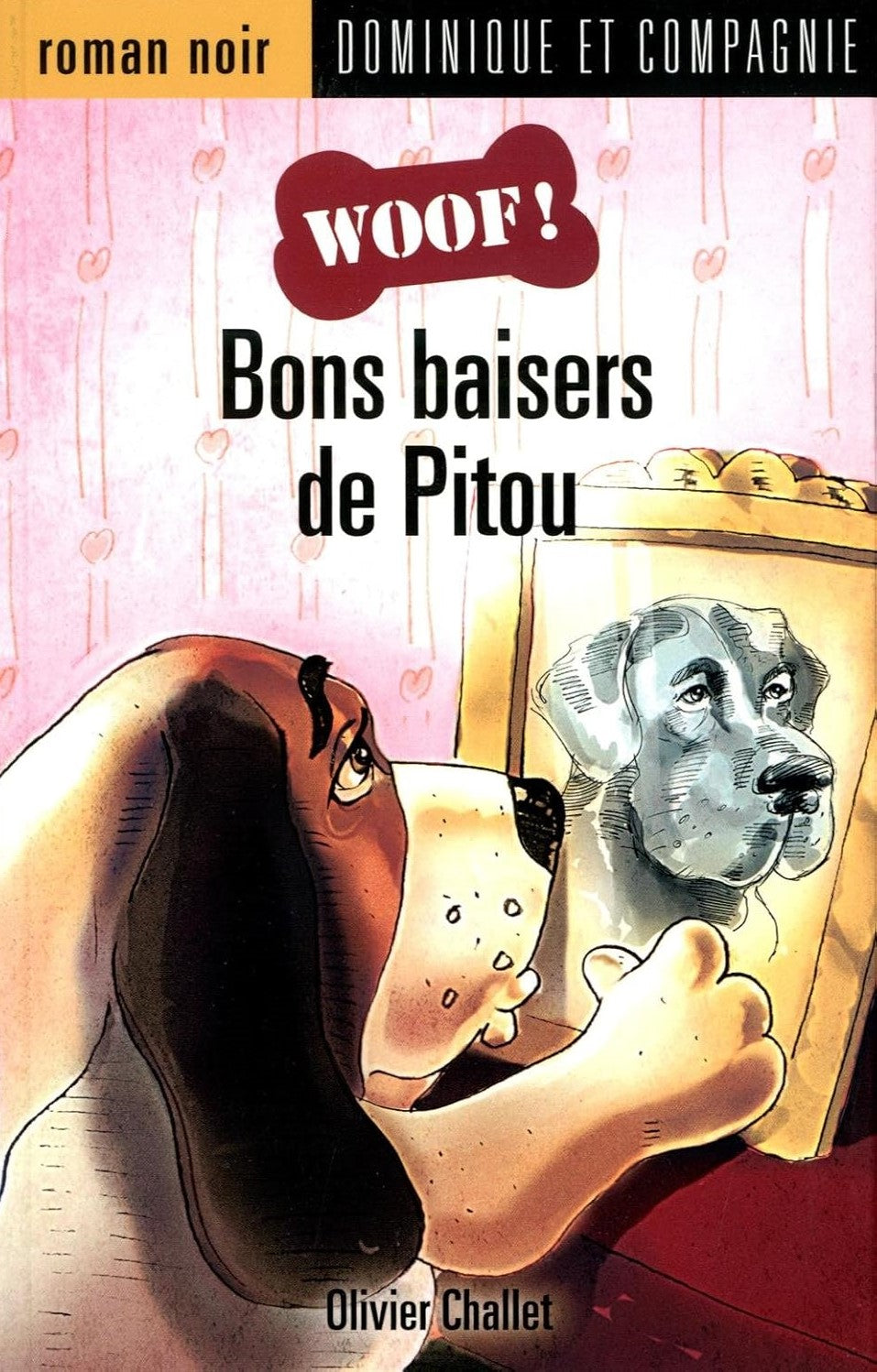 Livre Woof : Bons Baisers de Pitou - Olivier Challet (Livre d'occasion) - ISBN 2896861556