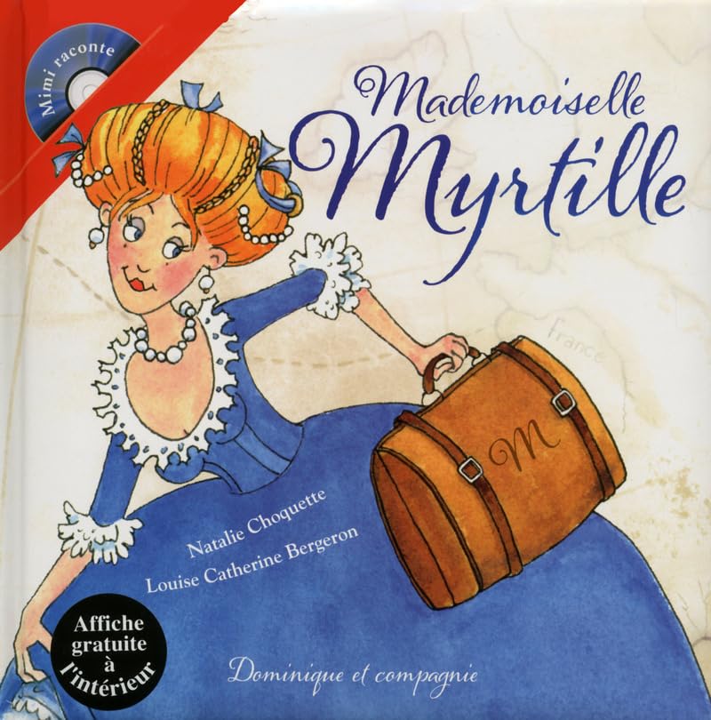Mademoiselle Myrtille avec CD audio - Natalie Choquette