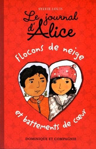 Le journal d'Alice # 9 : Flocons de neige et battements de coeur - Sylvie Louis