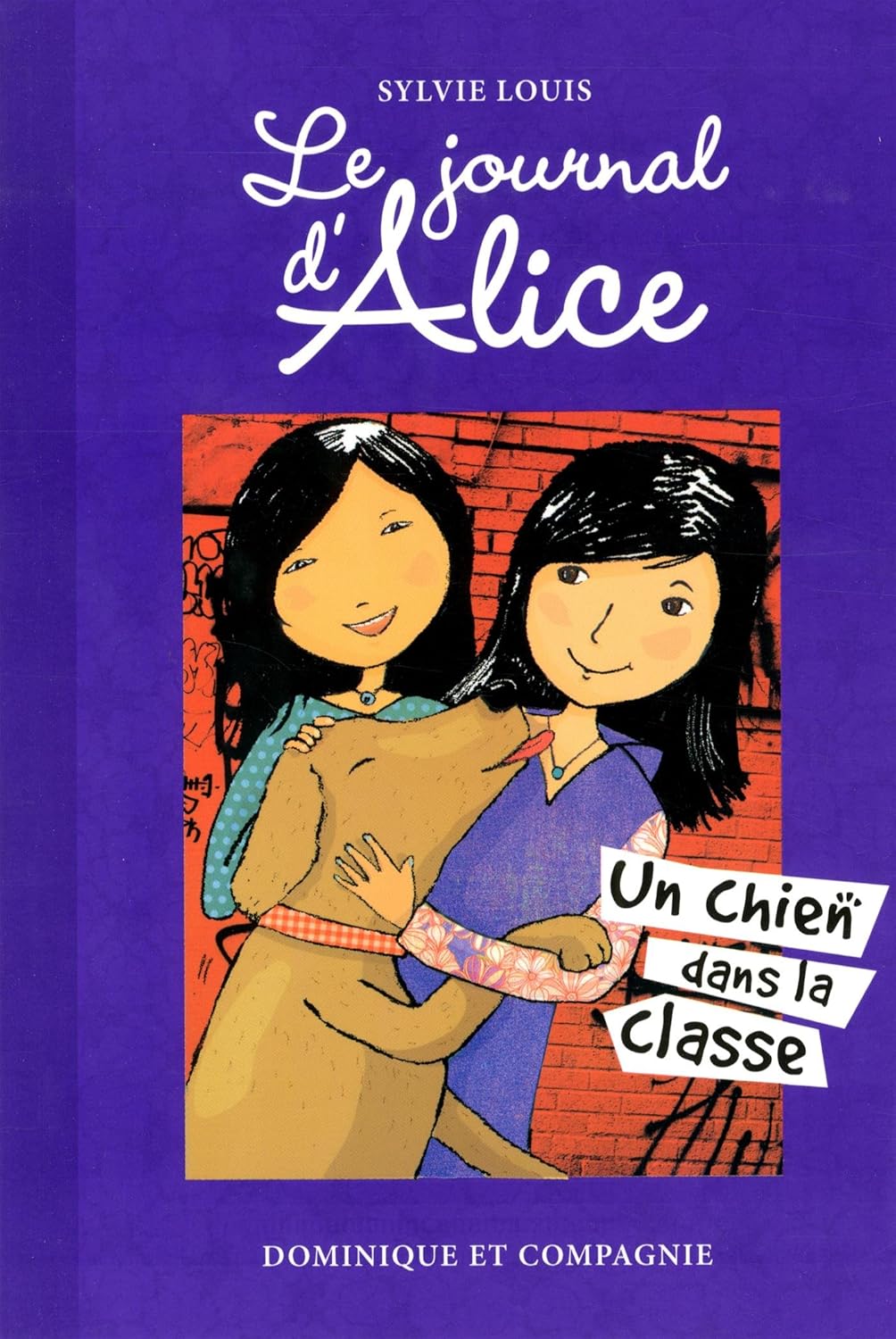 Le journal d'Alice # 10 : Un chien dans la classe - Sylvie Louis