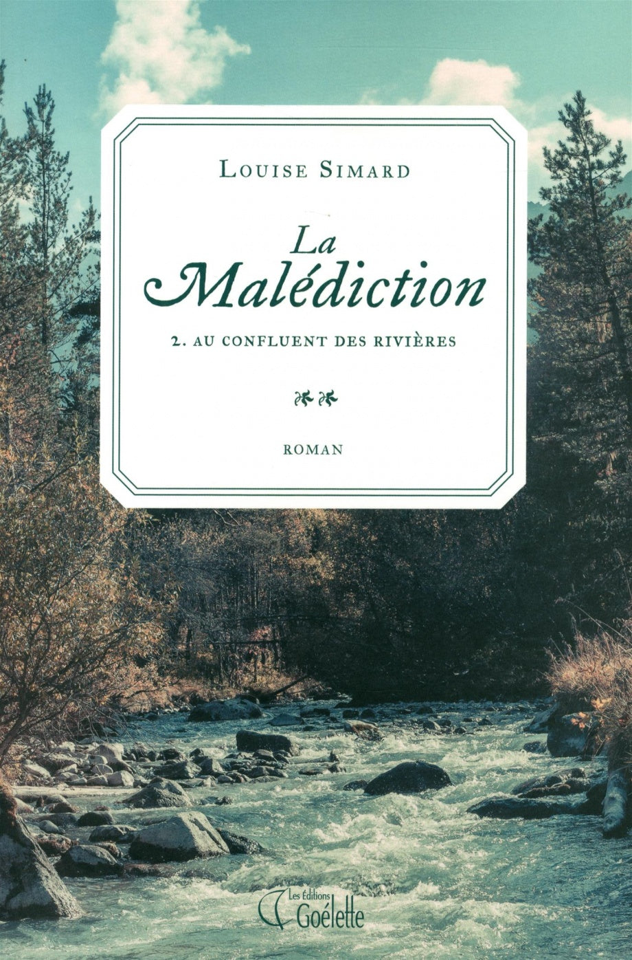 Livre La malédiction # 2 : Au confluent des rivières (Louise Simard) (Livre d'occasion) - ISBN...