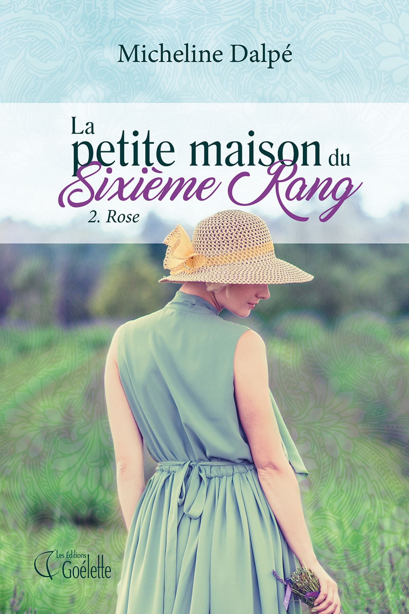 La petite maison du sixième rang # 2 : Rose - Micheline Dalpé