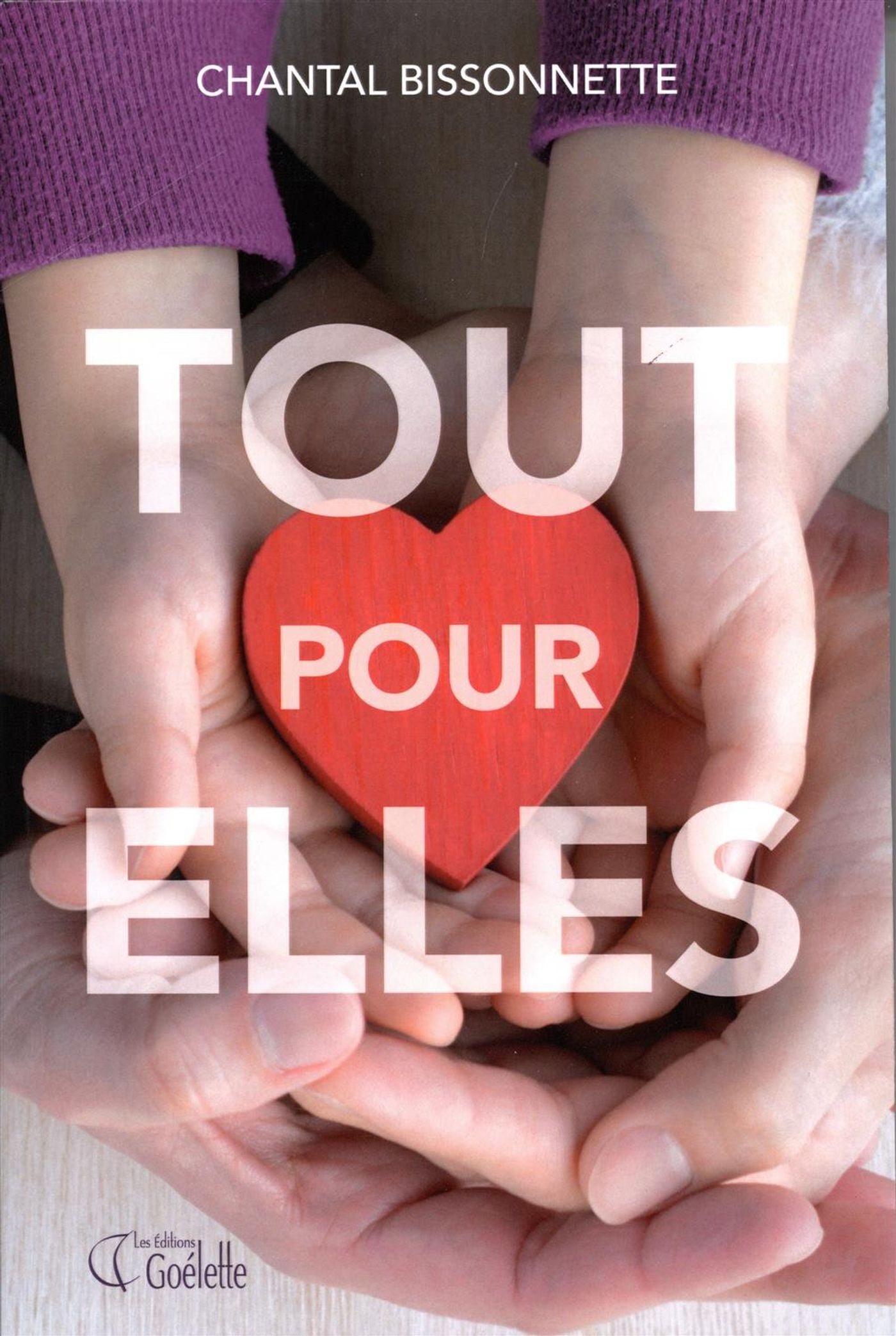 Livre Tout pour elles - Chantal Bissonnette (Livre d'occasion) - ISBN 2896909699