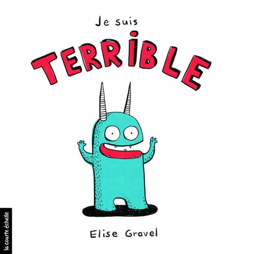 Livre Je suis terrible (Elise Gravel) (Livre d'occasion) - ISBN 2896951806